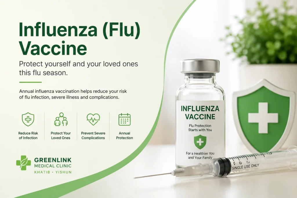 FLU (Influenza) Vaccine Annual influenza (flu) vaccination at GreenLink Medical Clinic in Khatib, providing flu vaccines for adults and children to help protect against seasonal influenza in Yishun and North Singapore.